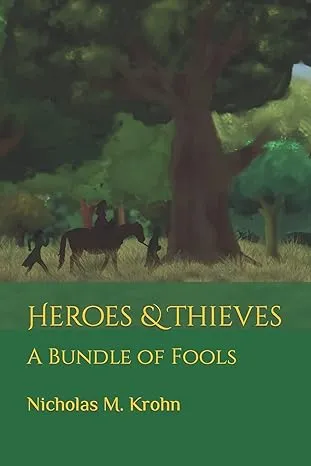 Heroes & Thieves 2: A Bundle of Fools by Krohn'Stories