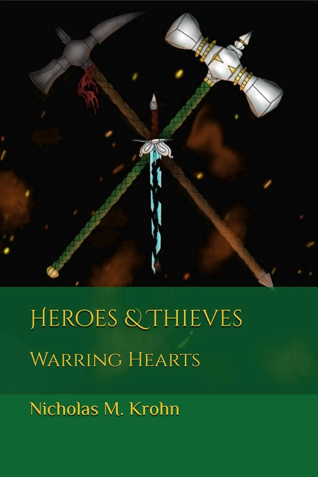 Heroes & Thieves V: Warring Hearts by Krohn'Stories