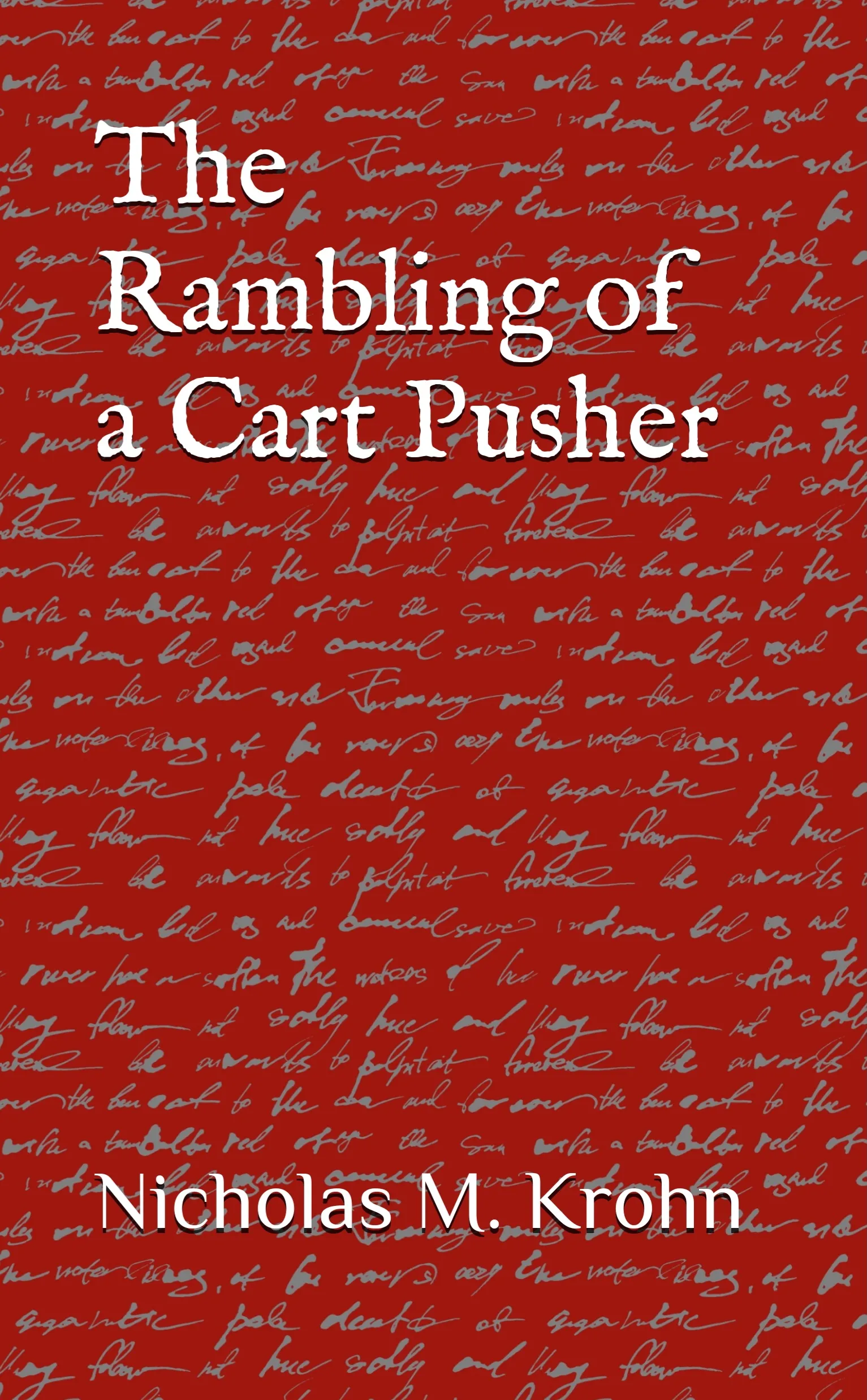 The Rambling of a Cart Pusher by Krohn'Stories